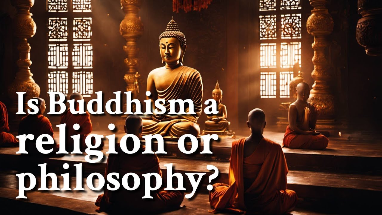 Is Buddhism a religion or philosophy? | Philosophy