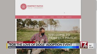 Pawfect Match's 'For the Love of Dogs' adoption event being held Thursday