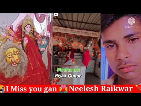 💘I miss you gan 😭 Neelesh raikwar - YouTube