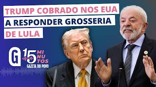 Capricho de um ditador comunista": repercute nos EUA provocação de Lula a Trump | 15 Minutos