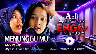 Menunggumu - Peterpan ft. Chrisye | Cover by Alyssa Anana Izz | ENGtv Studio (Official Cover)