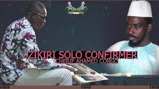 ZIKIRI SOLO CONFIRMER CHERIF AHAMED CONGO TOURNER SON OFFICIEL 2020