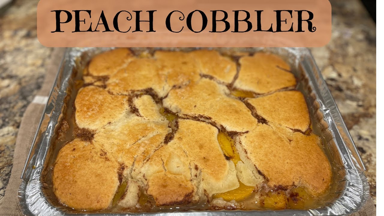 PEACH COBBLER | PEACH COBBLER WITH BISQUICK #soulfood