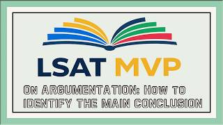 You’re Missing LSAT Questions Because You Can’t Find the Main Conclusion
