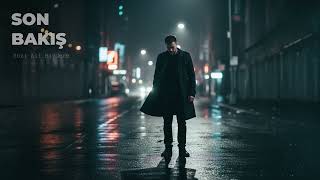 Son Bakış 90’Lar Arabesk Pop Duygusal Türkçe Şarkı