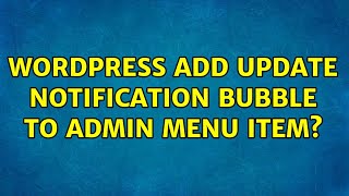 Wordpress: Add update notification bubble to admin menu item