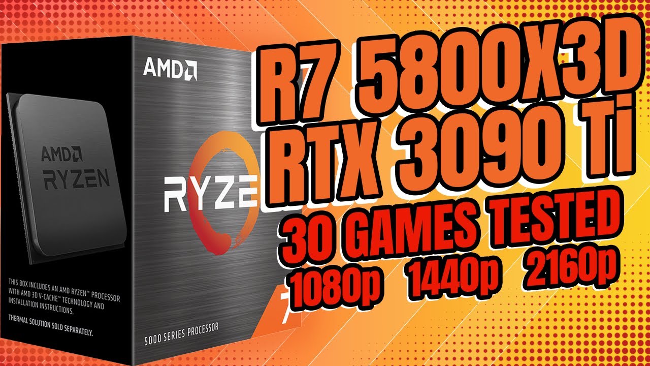 AMD Ryzen 7 5800X3D + RTX 3090 Ti | 30 Games Tested - YouTube