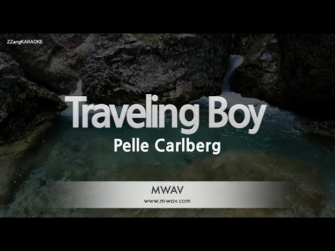 Pelle <strong>Carlberg</strong>-Traveling Boy (Melody) [ZZang KARAOKE]