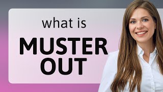 Decoding Military Jargon Muster Out Explained