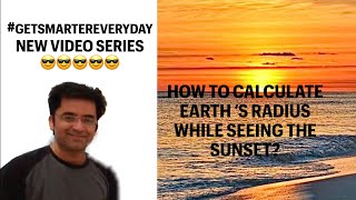 Celebrity Get smarter everyday|how to calculate earth’s🌏 radius while seeing sunset Wealth