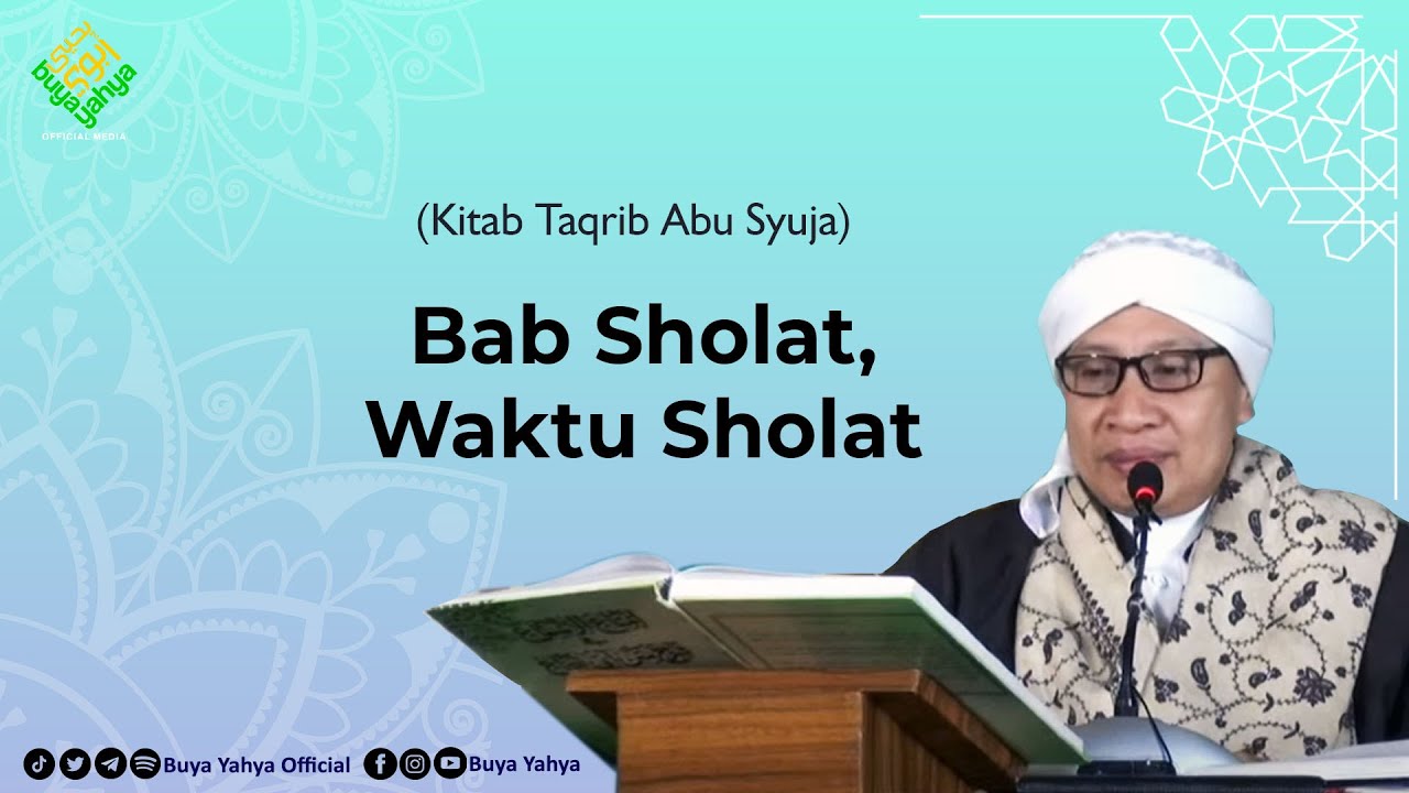 Bab Sholat, Waktu Sholat | Kitab Taqrib | Buya Yahya | 22 Juni 2020