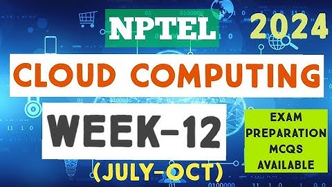Cloud Computing || WEEK-12 Quiz assignment Answers 2024||NPTEL|| July-Oct||#nptel||#SKumarEdu