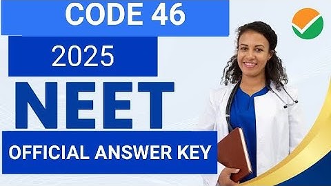 NEET 2025 CODE 46 OFFICE ANSWER KEY BY NTA OFFICAL |  NEET 2025 BIGGEST UPDATE TODAY 4 june 2025