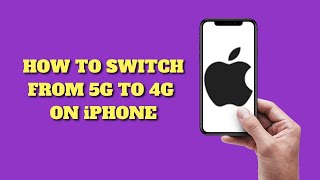 How to Switch From 5G to 4G on iPhone