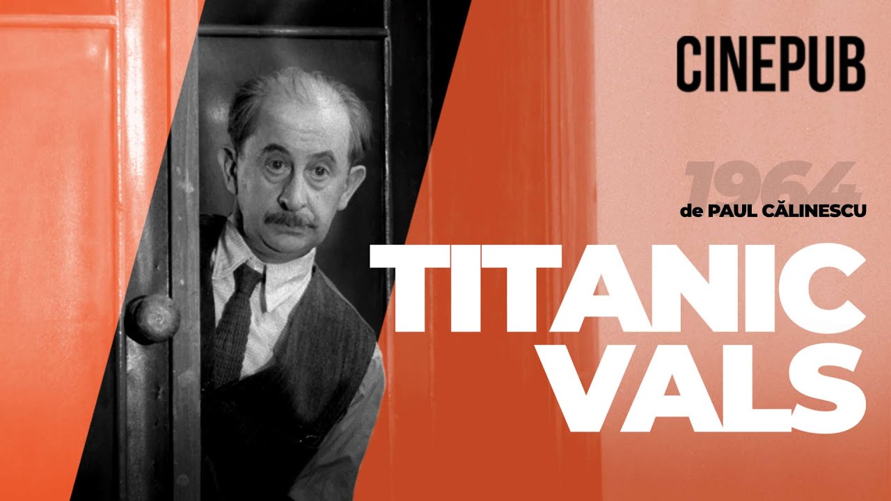 TITANIC VALS (1964) de Paul Călinescu - film comedie online pe CINEPUB