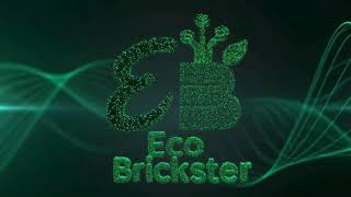 Introducing Eco-Brickster Turning Waste Into Eco-Friendly Bricks