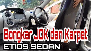 Bongkar Jok dan Karpet Etios Sedan (remove jogs and carpet)