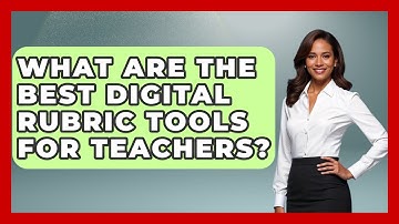What Are The Best Digital Rubric Tools For Teachers? - Teacher Tech Toolbox