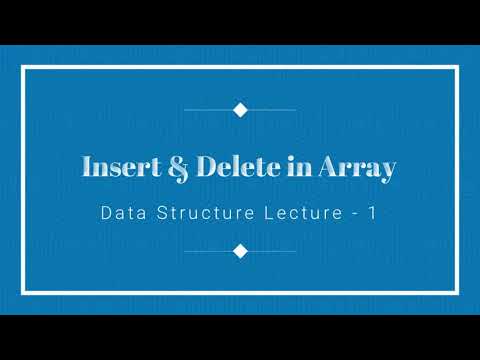DS  Lecture1  by Shekharesh Barik (Insert & Delete in Array)