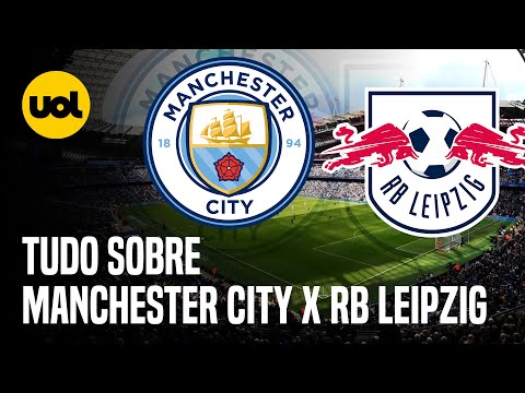 RB Leipzig x City: hora do jogo, notícias e transmissão