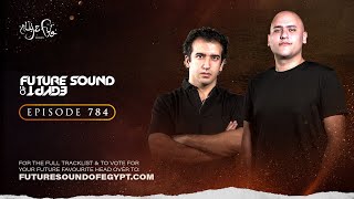 Future Sound of Egypt 784 with Aly & Fila (Craig Connelly Takeover)
