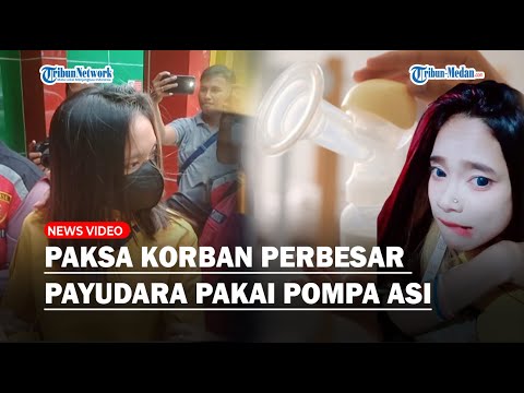 Mama Muda Paksa Korban Perbesar Area Sensitif Pakai Pompa Asi Demi Puaskan Nafsu Bejatnya