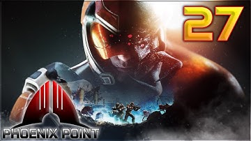 Aavak Streams Phoenix Point Year One Edition + All DLC - Part 27