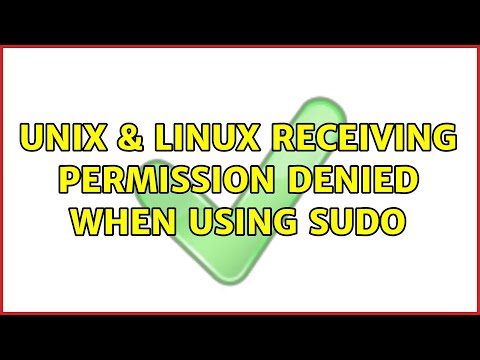 Unix & Linux: Receiving permission denied when using sudo