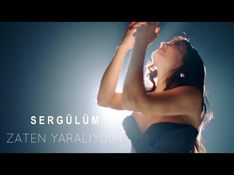 Sergülüm - Zaten Yaralıydım