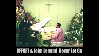 Obey417 - OFFSET & John Legend  Never Let Go