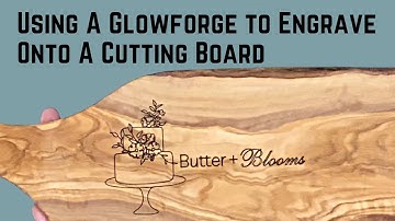 Using a Glowforge to Engrave a Cutting Board
