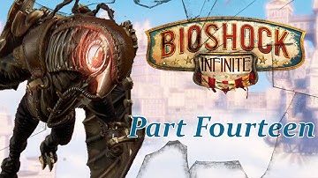 Bioshock Infinite | Part 14 | The Handyman Can