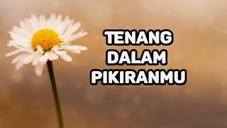 Tenang Dalam Pikiranmu - Renungan dan Doa Malam Suara Injil