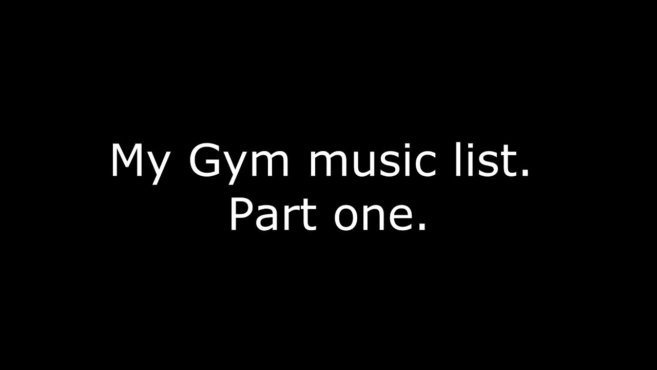 My Gym Music List ( Epic Music) Part 1 YouTube