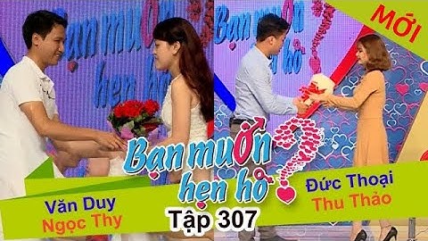 BẠN MUỐN HẸN HÒ #307 | XÓT XA chàng một đời vợ tìm được người yêu -chị gái cảm động tặng luôn QUÀ LẠ