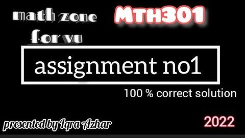 mth301/201 assignment 1 spring 2022