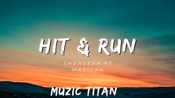 Hit and Run - Shenesea ft Masicka