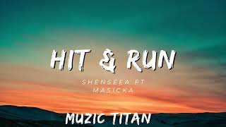 Hit and Run - Shenesea ft Masicka