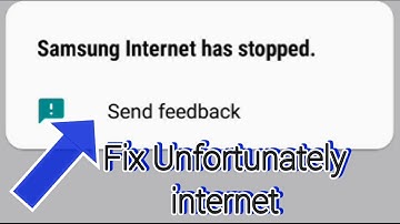 samsung internet has stopped/samsung internet has stopped problem solved.