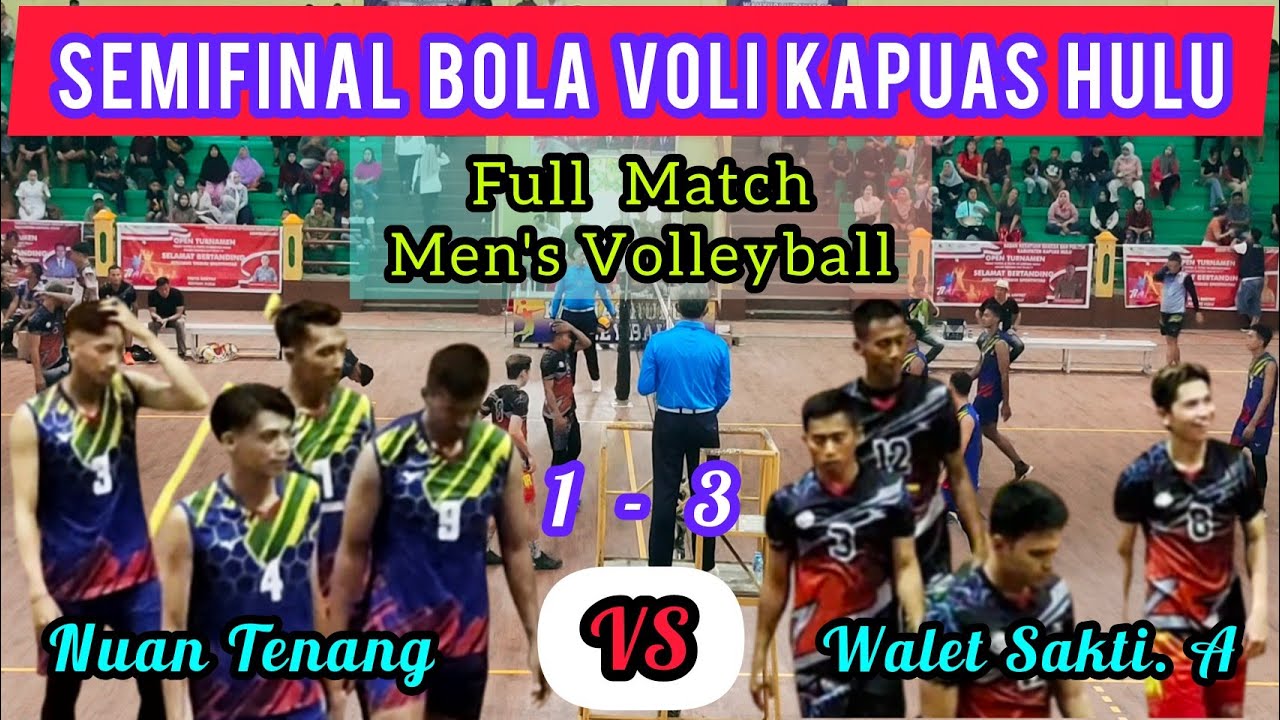 FULL MATCH - Nuan Tenang (vs) Walet Sakti. A || SEMIFINAL Men's ...