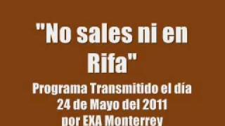 César Lozano - No sales ni en Rifa. Parte 3