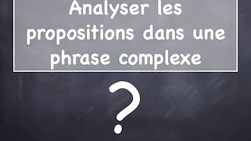 Comment trouver une proposition dans une phrase ?