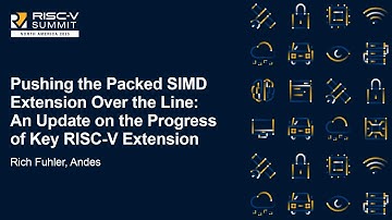 Pushing the Packed SIMD Extension Over the Line: An Update on the Progress of Key RISC... R. Fuhler