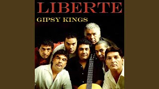 Video thumbnail of "Gipsy Kings - Liberte"