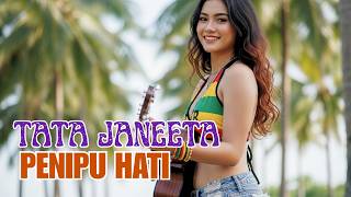 TATA JANETA - PENIPU HATI | COVER REGGAE VERSION
