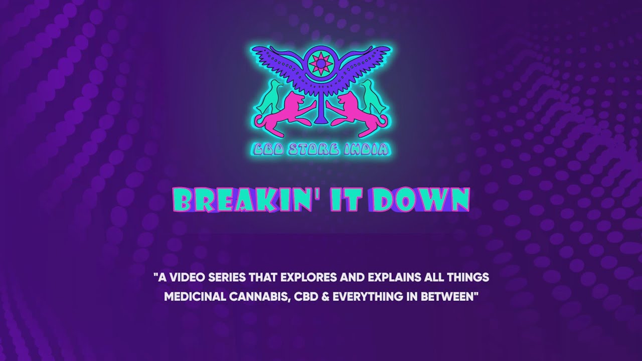 Is CBD Safe & Legal to Consume in India | Breakin’ It Down With CBD Store India