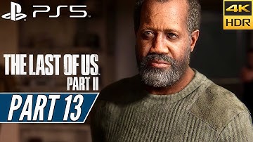 THE LAST OF US PART 2 (PS5) Walkthrough Gameplay PART 13 [4K 60FPS HDR] - No Commentary