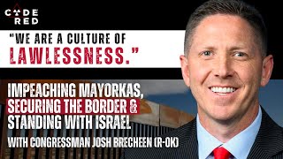 A Conversation with Rep. Josh Brecheen: Impeaching Mayorkas & Standing With Israel