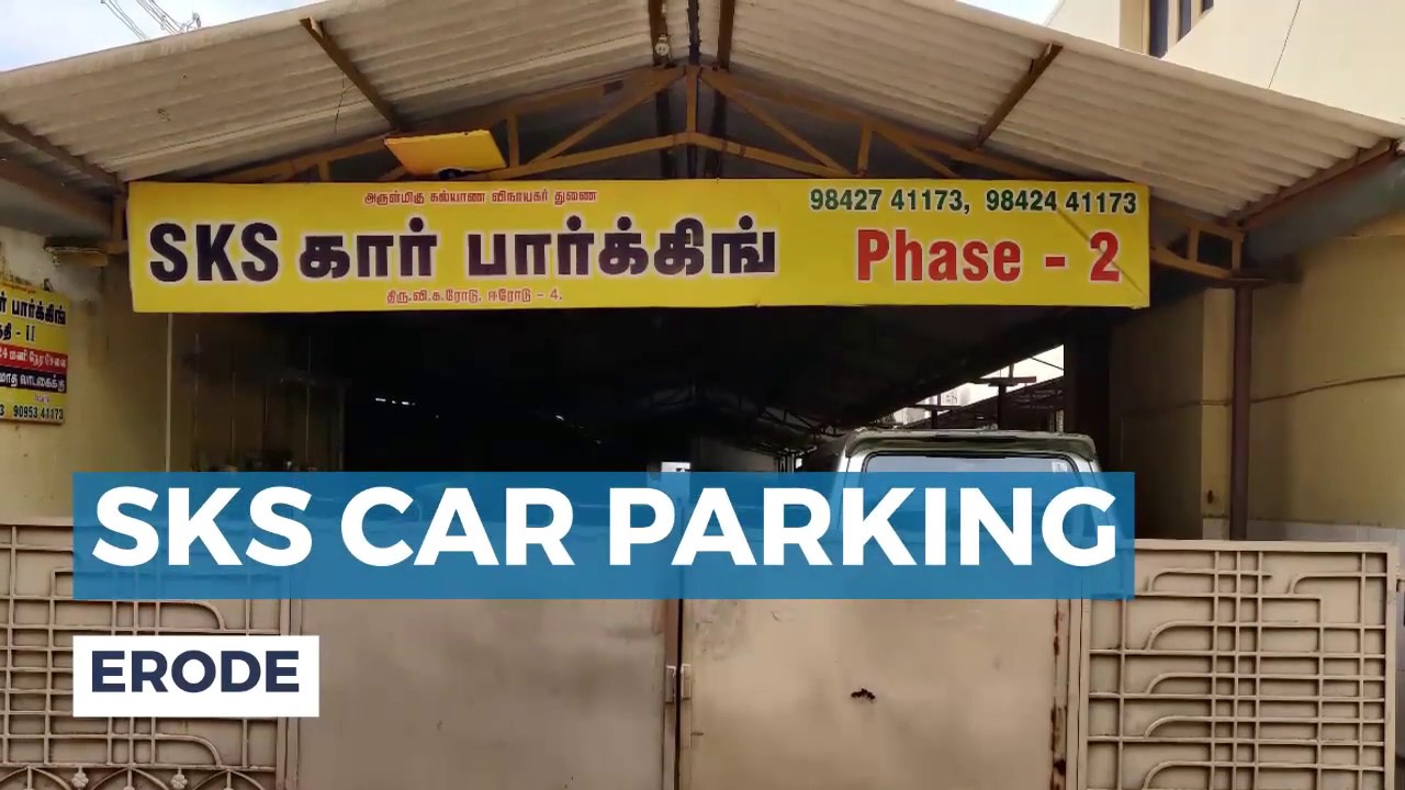 SKS CAR PARKING, ERODE YouTube