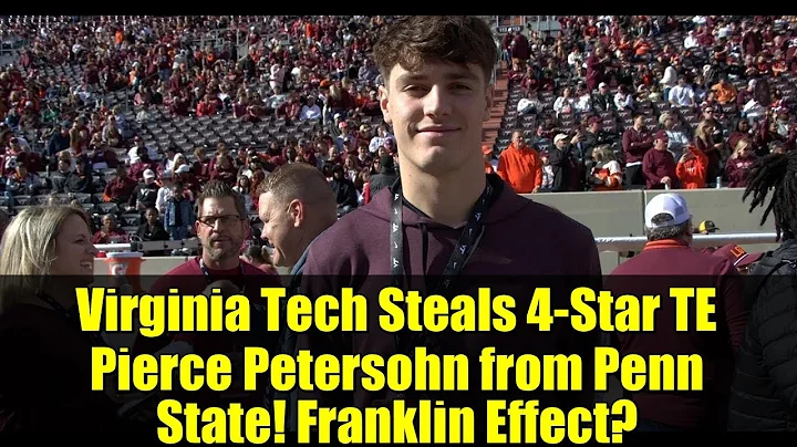 Virginia Tech Steals 4-Star TE Pierce Petersohn from Penn State! Franklin Effect?